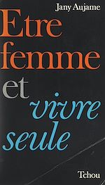 Télécharger le livre :  Être femme et vivre seule
