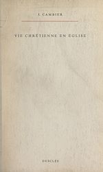 Télécharger le livre :  Vie chrétienne en église