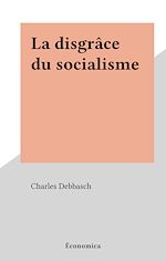 Download this eBook La disgrâce du socialisme