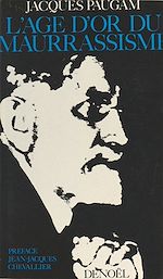 Télécharger le livre :  L'âge d'or du maurrassisme