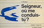 Télécharger le livre :  Seigneur, où me conduis-tu ?