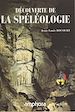 Télécharger le livre :  Découverte de la spéléologie