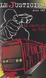 Télécharger le livre :  La martyre du R.E.R.