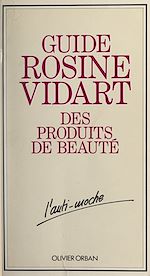 Télécharger le livre :  Guide Rosine Vidart des produits de beauté