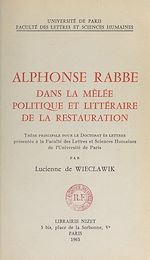 Télécharger le livre :  Alphonse Rabbe, dans la mêlée politique et littéraire de la Restauration
