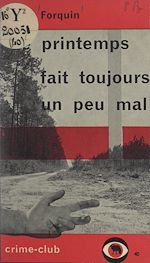 Télécharger le livre :  Le printemps fait toujours un peu mal