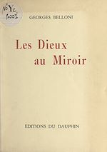Télécharger le livre :  Les Dieux au miroir