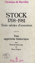 Télécharger le livre :  Stock, 1708-1981 : trois siècles d'invention