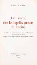 Télécharger le livre :  Le sacré dans les tragédies profanes de Racine