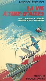 Télécharger le livre :  La vie à tire d'ailes