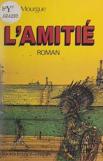 Télécharger le livre :  L'amitié