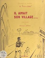 Télécharger le livre :  Il aimait son village...