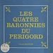 Télécharger le livre :  Les quatre baronnies du Périgord