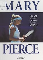 Télécharger le livre :  Ma vie, côté court, côté jardin