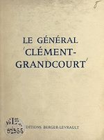 Télécharger le livre :  Le général Clément-Grandcourt