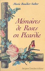 Télécharger le livre :  Mémoires de Roses en Picardie