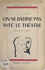 Télécharger le livre :  On ne badine pas avec le théâtre