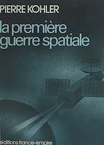 Télécharger le livre :  La première guerre spatiale