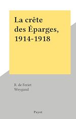 Download this eBook La crête des Éparges, 1914-1918