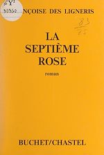 Télécharger le livre :  La septième rose
