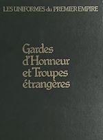 Télécharger le livre :  Gardes d'honneur et troupes étrangères