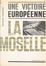 Télécharger le livre :  Une victoire européenne, la Moselle