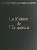 Télécharger le livre :  La maison de l'Empereur