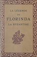 Télécharger le livre :  La légende de Florinda la Byzantine