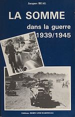 Télécharger le livre :  La Somme dans la guerre 1939-1945