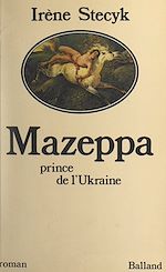 Download this eBook Mazeppa, prince de l'Ukraine
