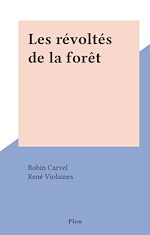 Télécharger le livre :  Les révoltés de la forêt