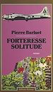 Télécharger le livre :  Forteresse solitude