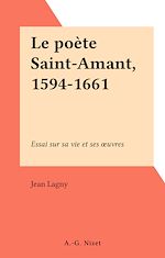 Télécharger le livre :  Le poète Saint-Amant, 1594-1661
