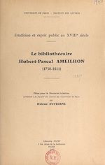 Télécharger le livre :  Le bibliothécaire Hubert Pascal Ameilhon, 1730-1811