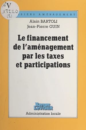 Téléchargez le livre :  Le financement de l'aménagement par les taxes et participations