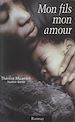 Télécharger le livre :  Mon fils, mon amour