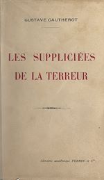 Télécharger le livre :  Les suppliciées de la Terreur