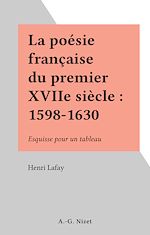 Télécharger le livre :  La poésie française du premier XVIIe siècle : 1598-1630