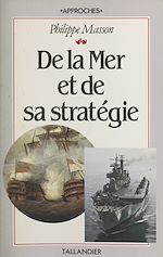 Télécharger le livre :  De la mer et de sa stratégie