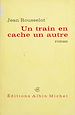 Télécharger le livre :  Un train en cache un autre