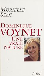 Télécharger le livre :  Dominique Voynet : une vraie nature