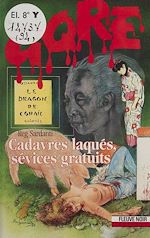 Download this eBook Gore : Cadavres laqués, sévices gratuits