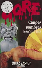 Download this eBook Gore : Coupes sombres
