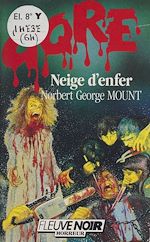 Download this eBook Gore : Neige d'enfer