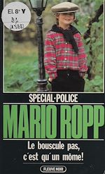 Download this eBook Spécial-police : Le Bouscule pas, c'est qu'un môme