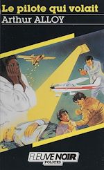 Télécharger le livre :  Spécial-police : Le Pilote qui volait