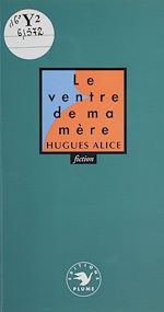Télécharger le livre :  Le Ventre de ma mère