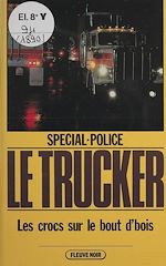 Download this eBook Spécial-police : Le Trucker (7)