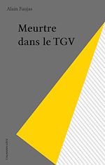 Télécharger le livre :  Meurtre dans le TGV
