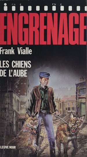 Téléchargez le livre :  Engrenage : Les Chiens de l'aube